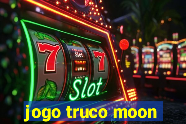 jogo truco moon